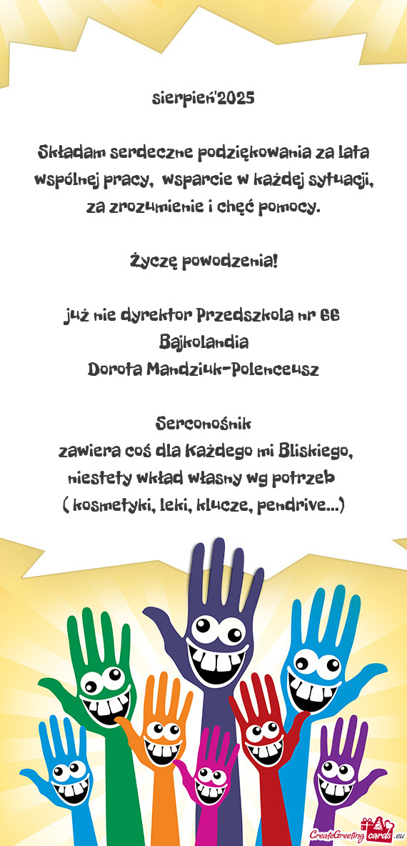 Składam serdeczne podziękowania za lata wspólnej pracy, wsparcie w każdej sytuacji, za zrozumie