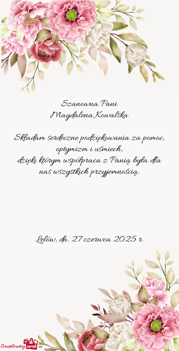 Składam serdeczne podziękowania za pomoc, optymizm i uśmiech