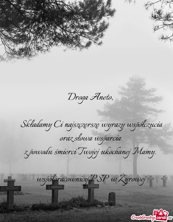 Składamy Ci najszczersze wyrazy współczucia oraz słowa wsparcia