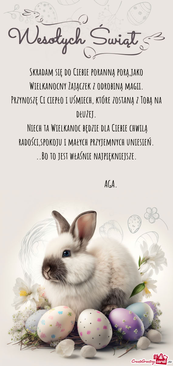 Skradam się do Ciebie poranną porą,jako Wielkanocny Zajączek z odrobiną magii