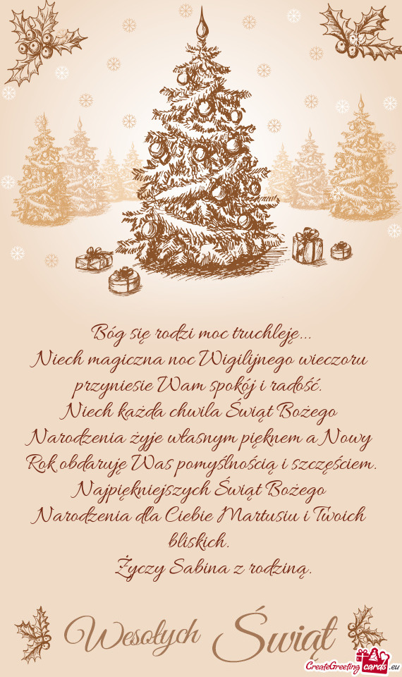 Ślnością i szczęściem. Najpiękniejszych Świąt Bożego Narodzenia dla Ciebie Martusiu i Twoic