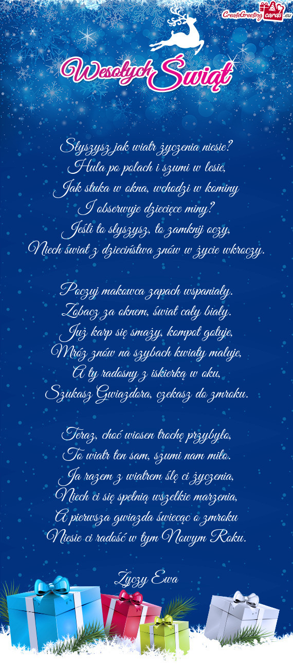 Słyszysz jak wiatr życzenia niesie?  Hula po polach i szumi w lesie,  Jak