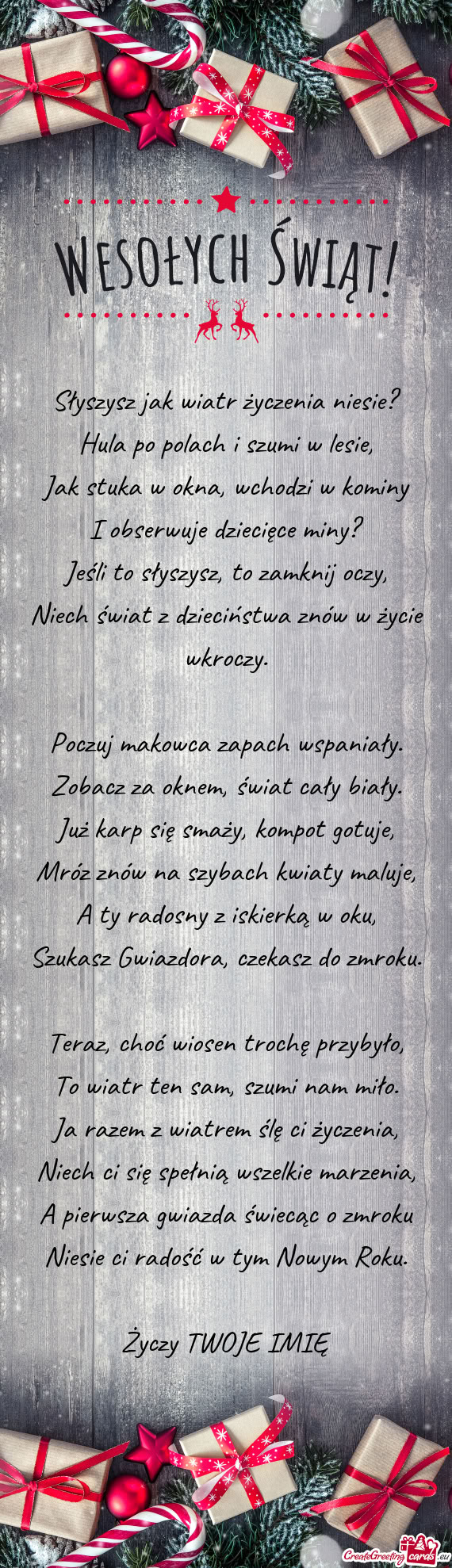 Słyszysz jak wiatr życzenia niesie?  Hula po polach i szumi w lesie,  Jak