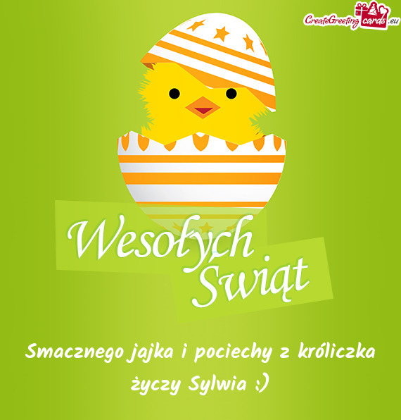 Smacznego jajka i pociechy z króliczka życzy Sylwia :)