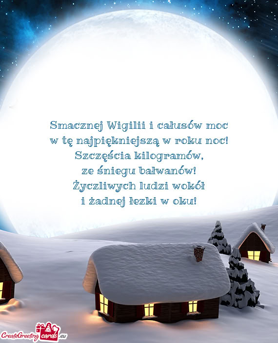 Smacznej Wigilii i całusów moc w tę najpiękniejszą w roku noc! Szczęścia kilogramów
