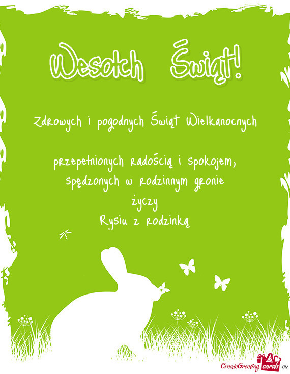 Spędzonych w rodzinnym gronie życzy Rysiu z rodzinką