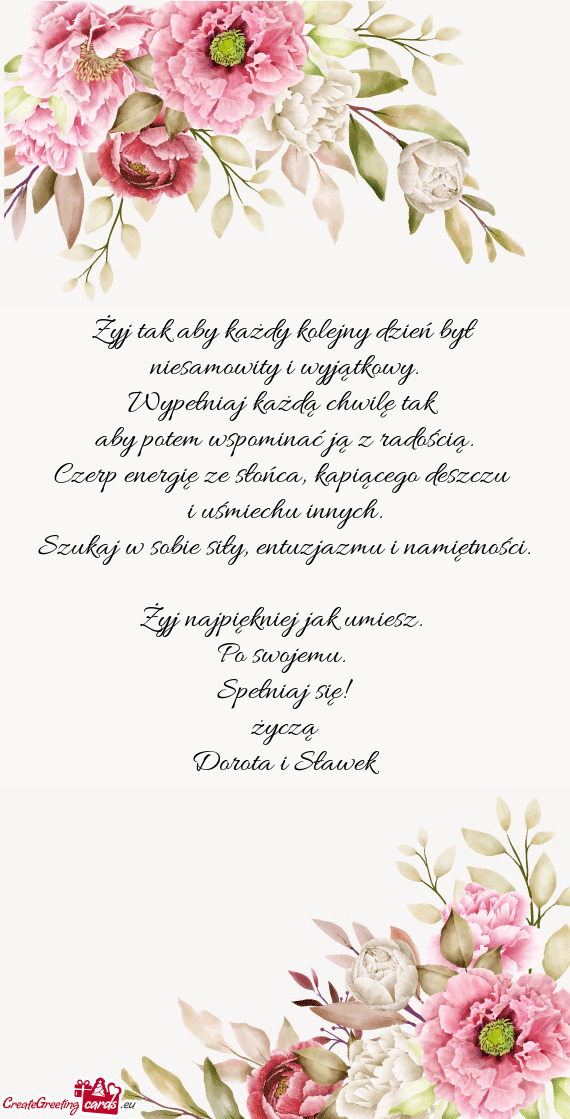 Spełniaj się! życzą Dorota i Sławek