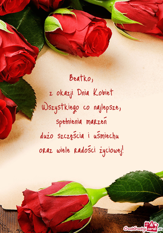 Spełnienia marzeń dużo szczęścia i uśmiechu oraz wiele radości życiowej