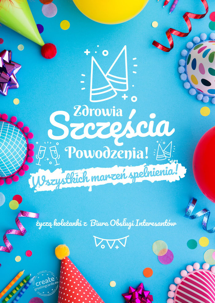Spełnienia marzeń życzą koleżanki z Biura Obsługi Interesantów