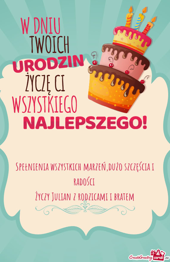 Spełnienia wszystkich marzeń,dużo szczęścia i radości