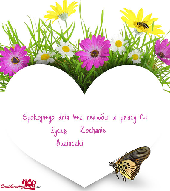 Spokojnego dnia bez nerwów w pracy Ci życzę❤️Kochanie❤️