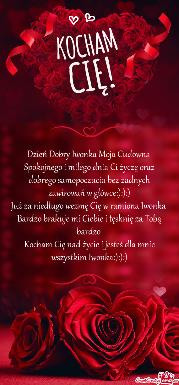 Spokojnego i miłego dnia Ci życzę oraz dobrego samopoczucia bez żadnych zawirowań w główce:)