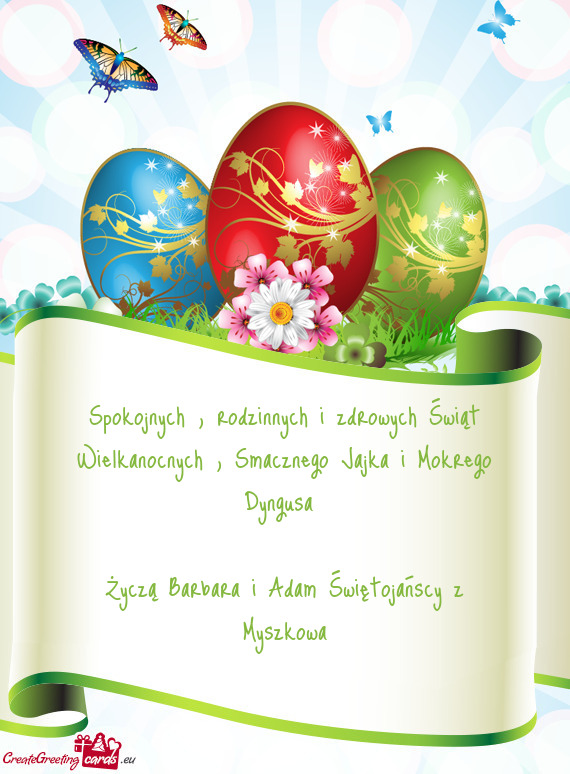 Spokojnych , rodzinnych i zdrowych Świąt Wielkanocnych , Smacznego Jajka i Mokrego Dyngusa