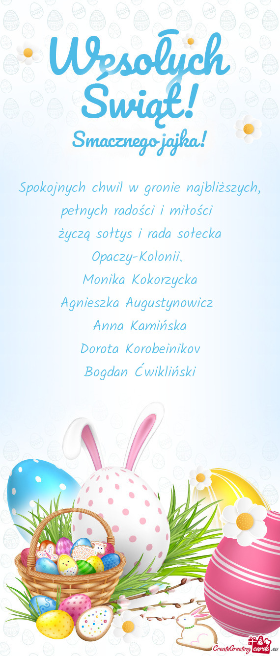 Spokojnych chwil w gronie najbliższych, pełnych radości i miłości