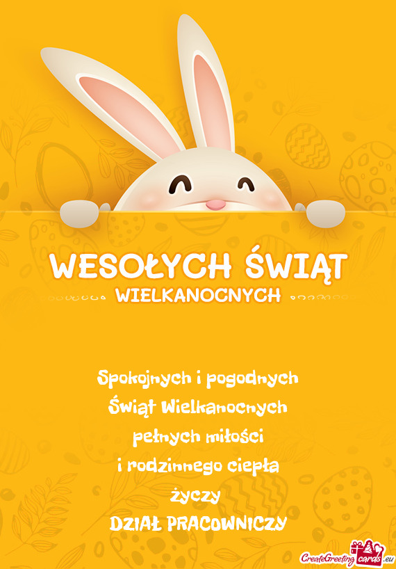 Spokojnych i pogodnych  Świąt Wielkanocnych  pełnych miłości  i