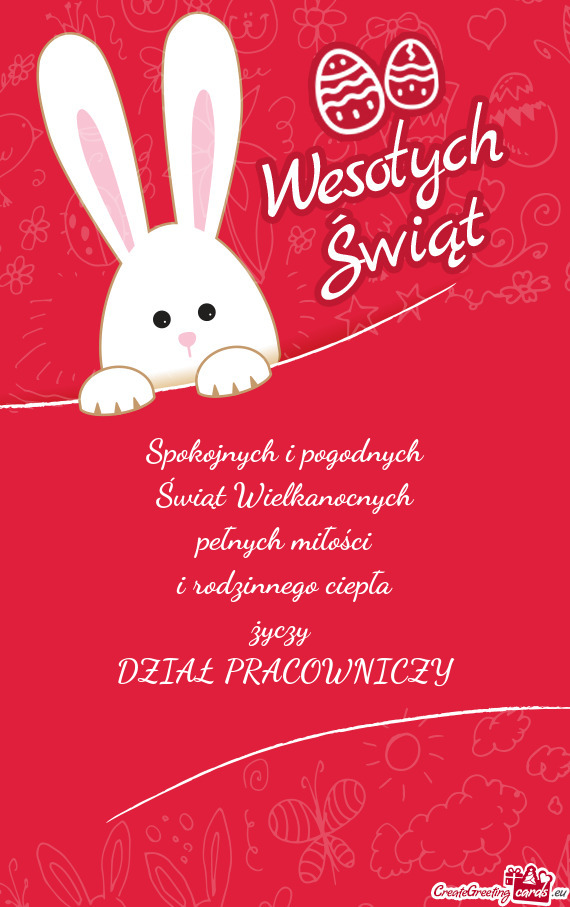 Spokojnych i pogodnych  Świąt Wielkanocnych  pełnych miłości  i