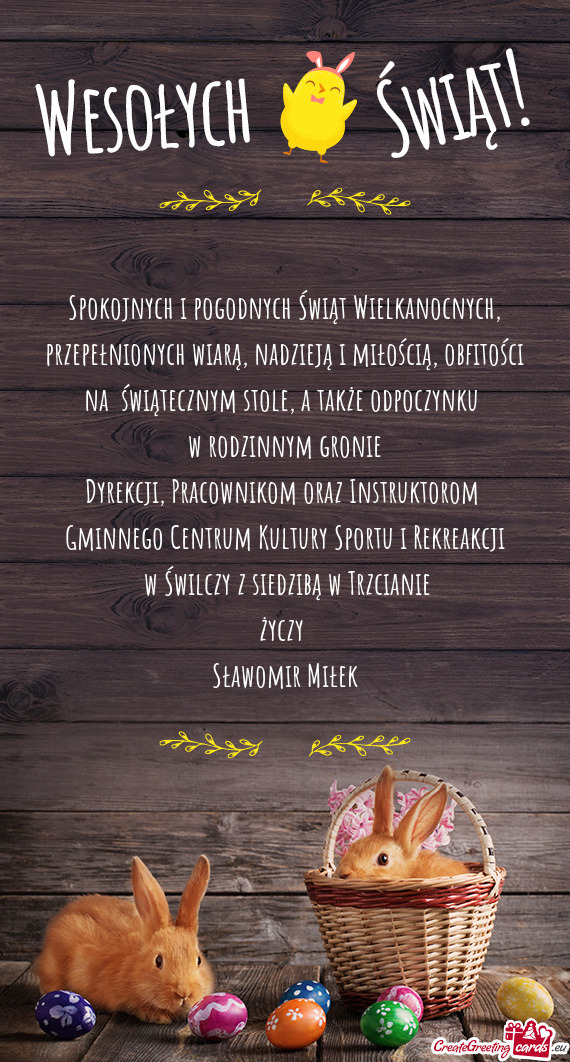 Spokojnych i pogodnych Świąt Wielkanocnych, przepełnionych wiarą, nadzieją i miłością, obfit