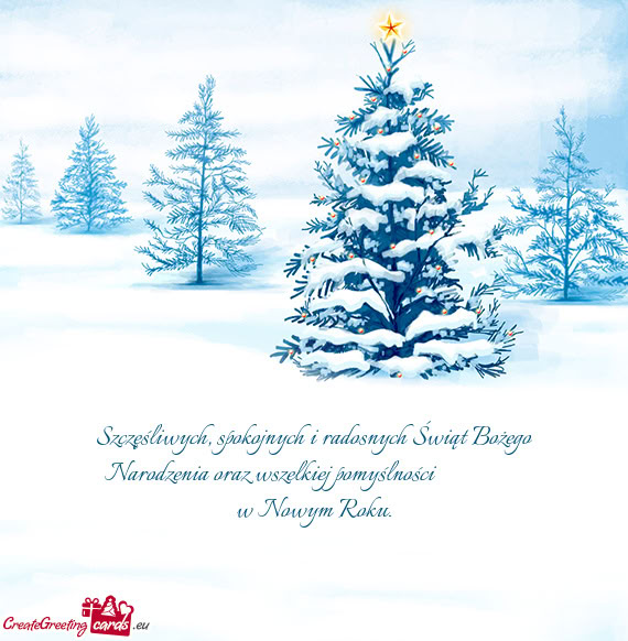 Spokojnych i radosnych Świąt Bożego Narodzenia oraz wszelkiej pomyślności     w No