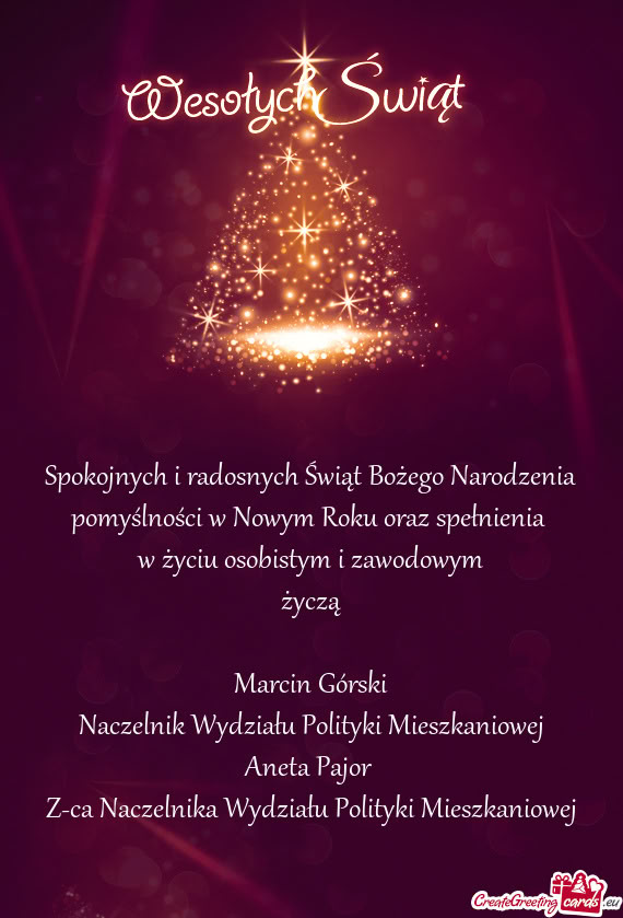 Spokojnych i radosnych Świąt Bożego Narodzenia pomyślności w Nowym Roku oraz spełnienia