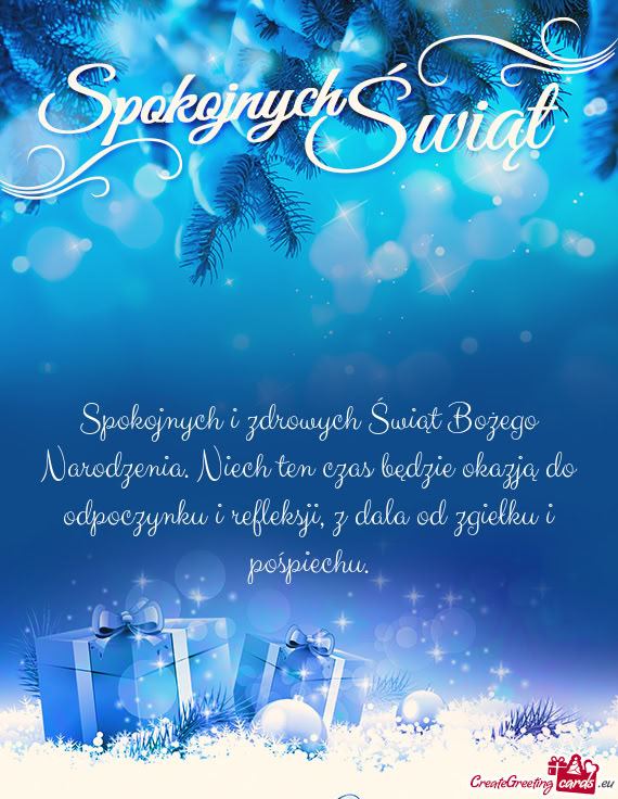 Spokojnych i zdrowych Świąt Bożego Narodzenia. Niech ten czas będzie okazją do odpoczynku i ref