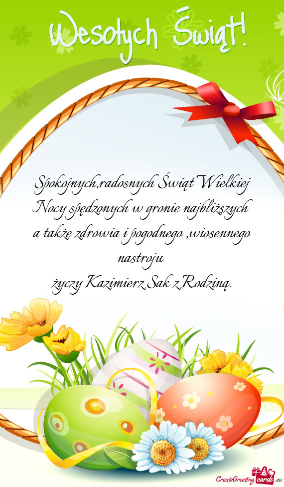 Spokojnych,radosnych Świąt Wielkiej Nocy spędzonych w gronie najbliższych