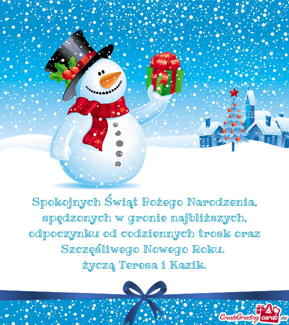 Spokojnych Świąt Bożego Narodzenia, spędzonych w gronie najbliższych,