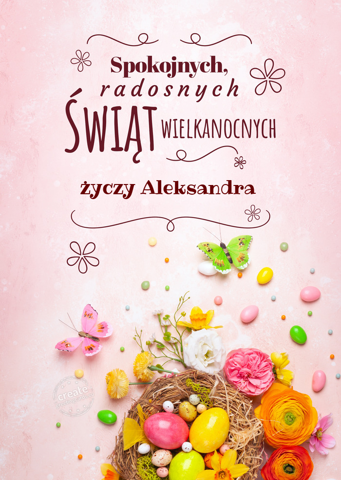 Spokojnych świąt wielkanocnych Aleksandra
