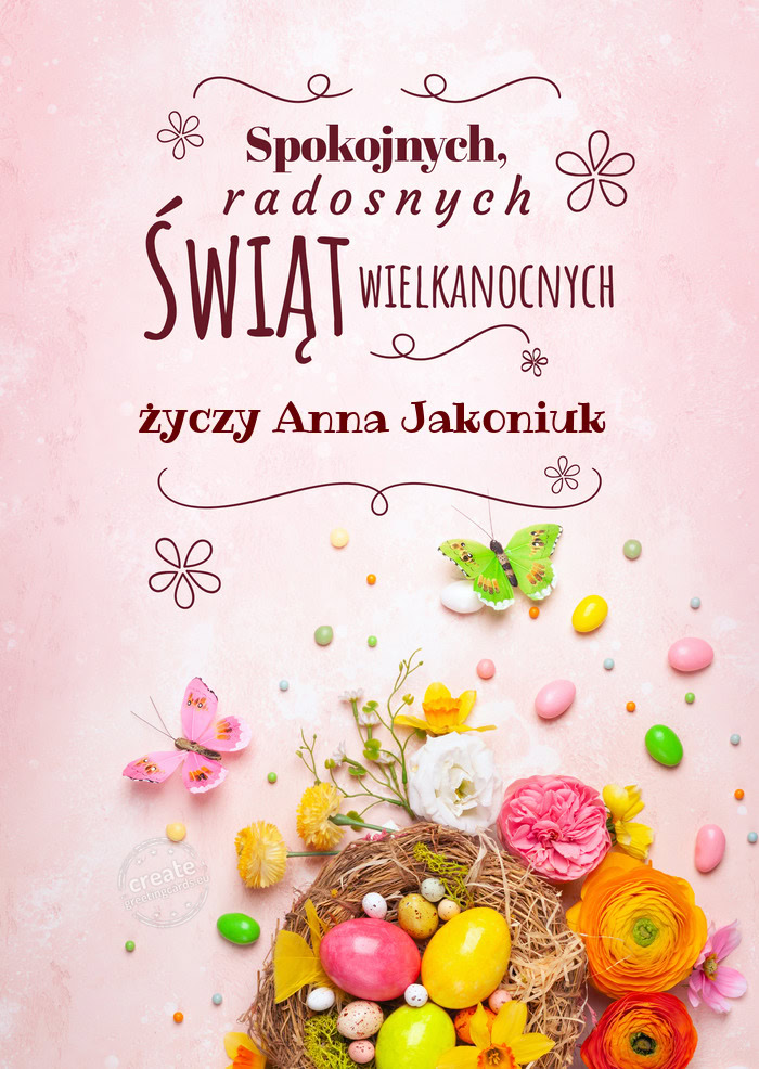 Spokojnych świąt wielkanocnych Anna Jakoniuk