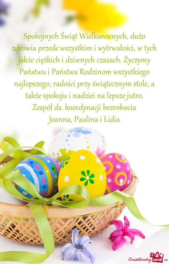 Spokojnych Świąt Wielkanocnych, dużo zdrowia przede wszystkim i wytrwałości, w tych jakże cię