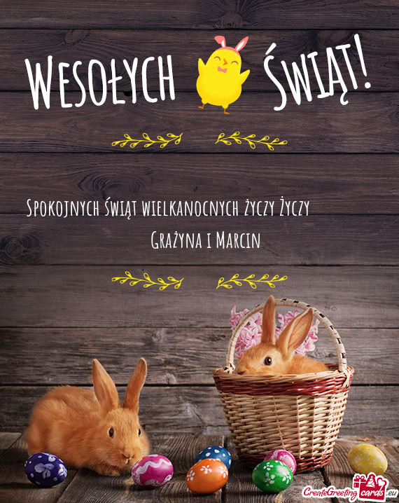 Spokojnych świąt wielkanocnych     Grażyna i Marcin