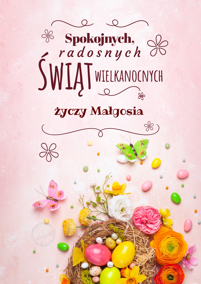 Spokojnych świąt wielkanocnych Małgosia