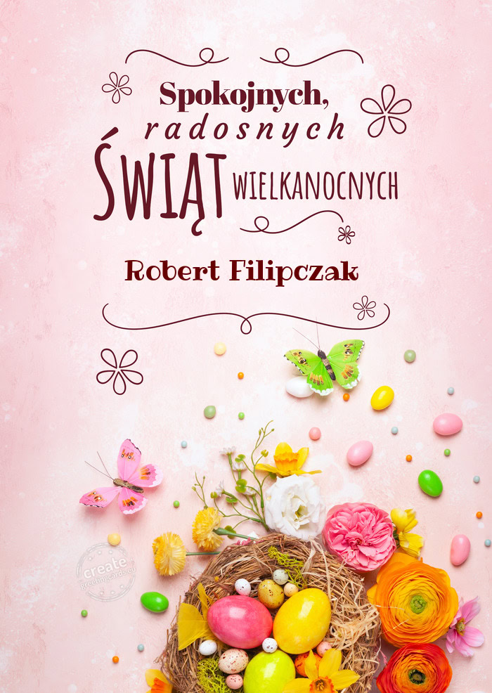 Spokojnych świąt wielkanocnych Robert Filipczak