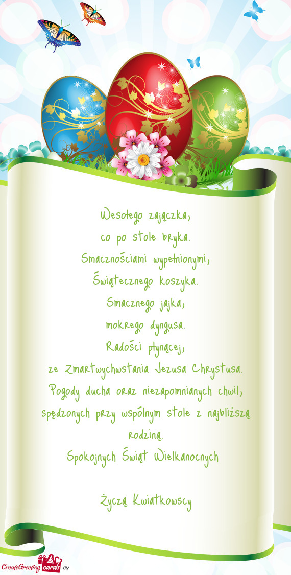 Spokojnych Świąt Wielkanocnych  Życzą Kwiatkowscy