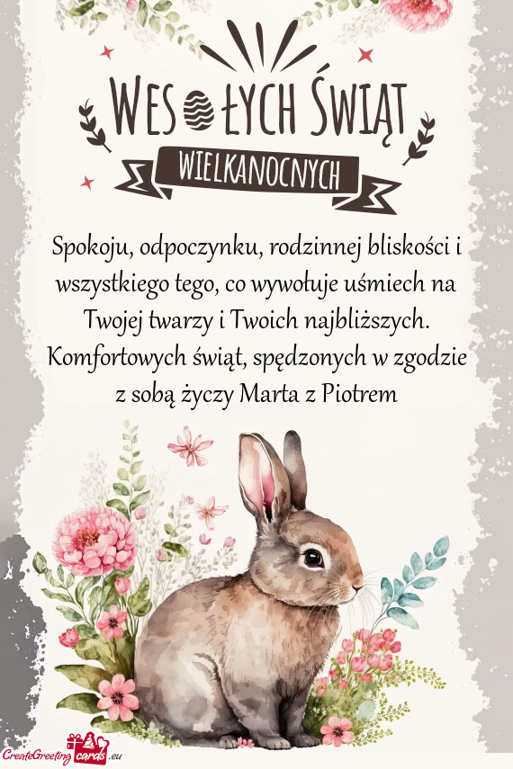 Spokoju, odpoczynku, rodzinnej bliskości i wszystkiego tego, co wywołuje uśmiech na Twojej twarzy