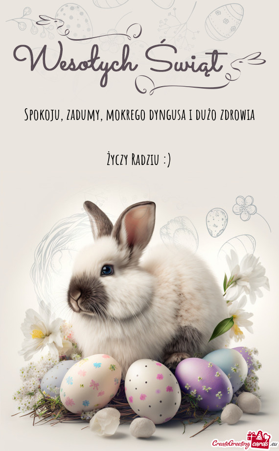 Spokoju, zadumy, mokrego dyngusa i dużo zdrowia