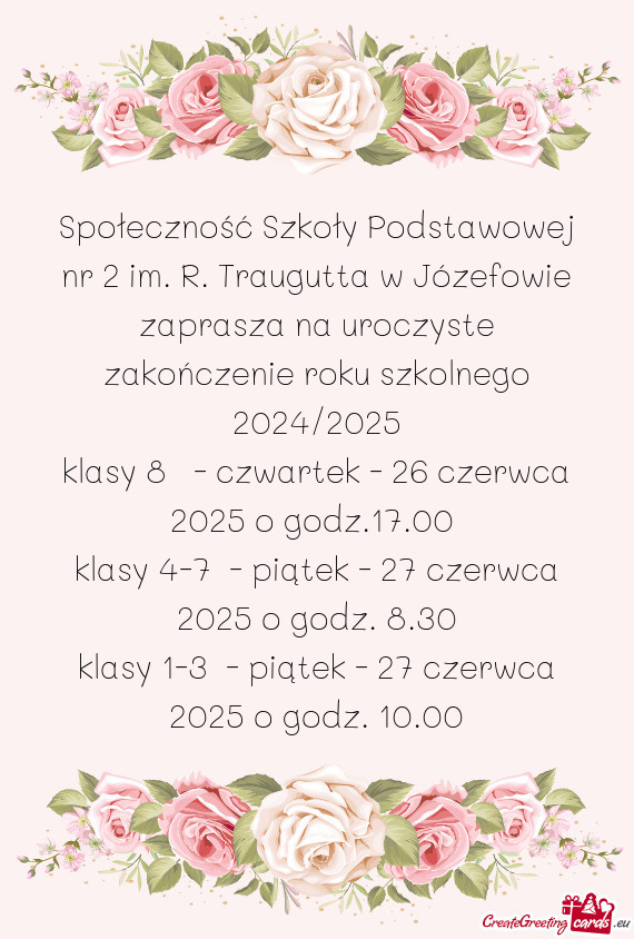 Społeczność Szkoły Podstawowej nr 2 im. R. Traugutta w Józefowie zaprasza na uroczyste zakończ