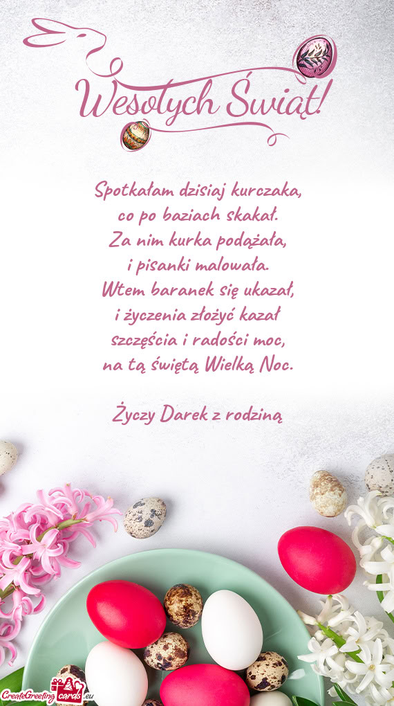 Spotkałam dzisiaj kurczaka,  co po baziach skakał.  Za nim kurka