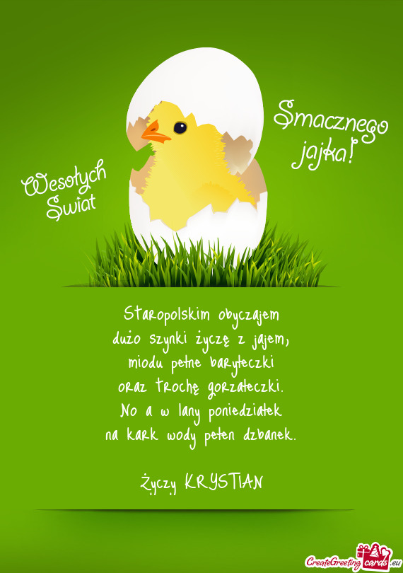 Staropolskim obyczajem  dużo szynki życzę z jajem,  miodu pełne