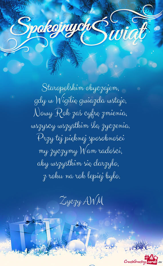 Staropolskim obyczajem,   gdy w Wigilię gwiazda wstaje,   Nowy Rok zaś