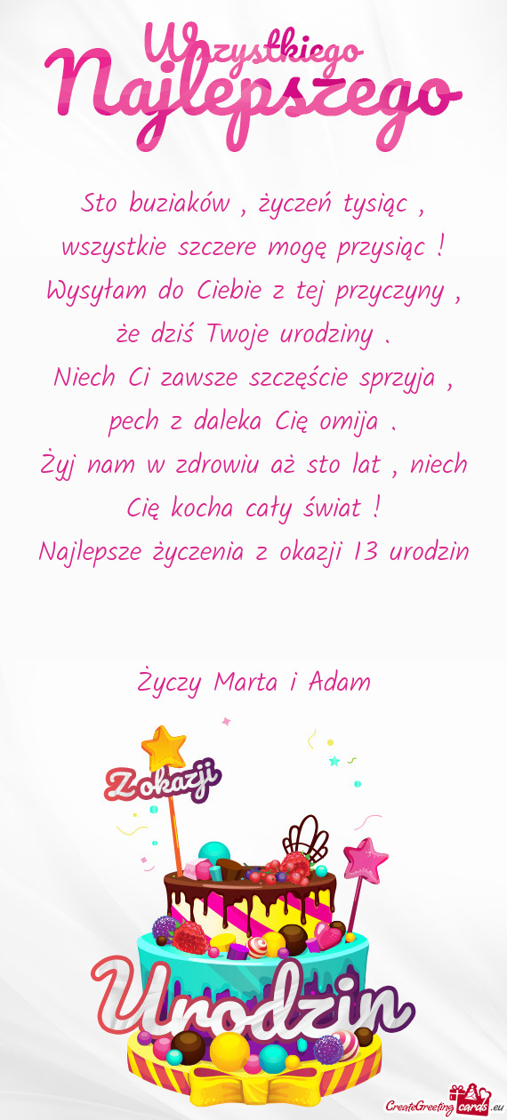 Sto buziaków , życzeń tysiąc , wszystkie szczere mogę przysiąc ! Wysyłam do Ciebie z tej przy