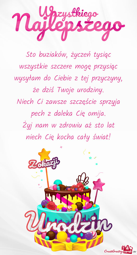 Sto buziaków, życzeń tysiąc  wszystkie szczere mogę przysiąc  wysyłam