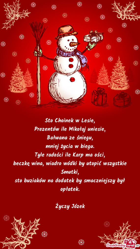 Sto Choinek w Lesie,  Prezentów ile Mikołaj uniesie,  Bałwana ze śniegu,