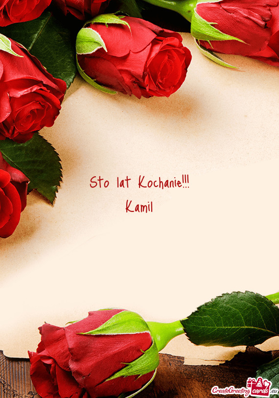Sto lat Kochanie!!! Kamil