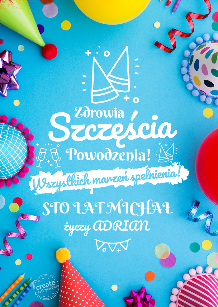 STO LAT MICHAŁ spełnienia marzeń ADRIAN