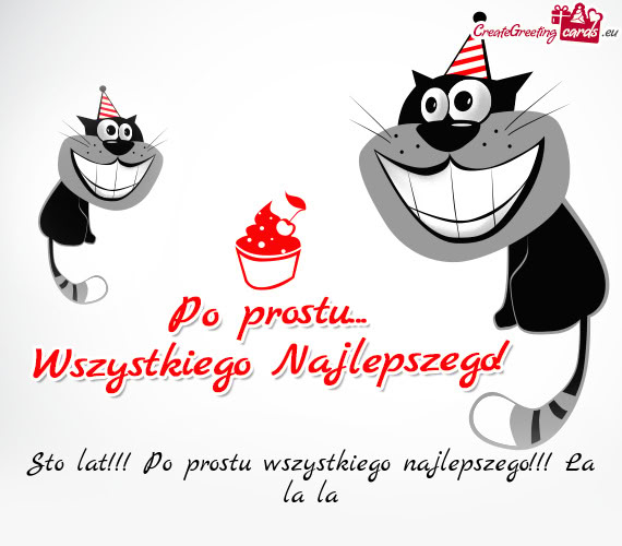 Sto lat!!! Po prostu wszystkiego najlepszego!!! La la la