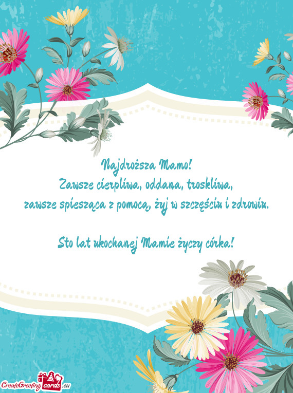 Sto lat ukochanej Mamie córka