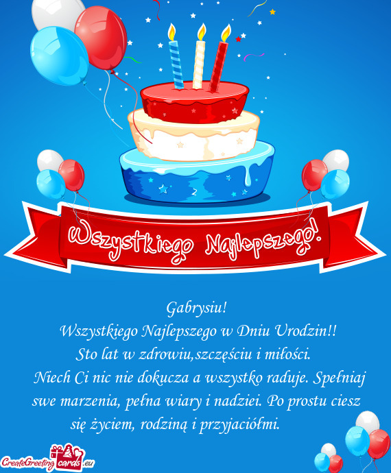 Sto lat w zdrowiu,szczęściu i miłości