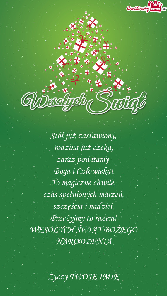 Stół już zastawiony,  rodzina już czeka,  zaraz powitamy   Boga i