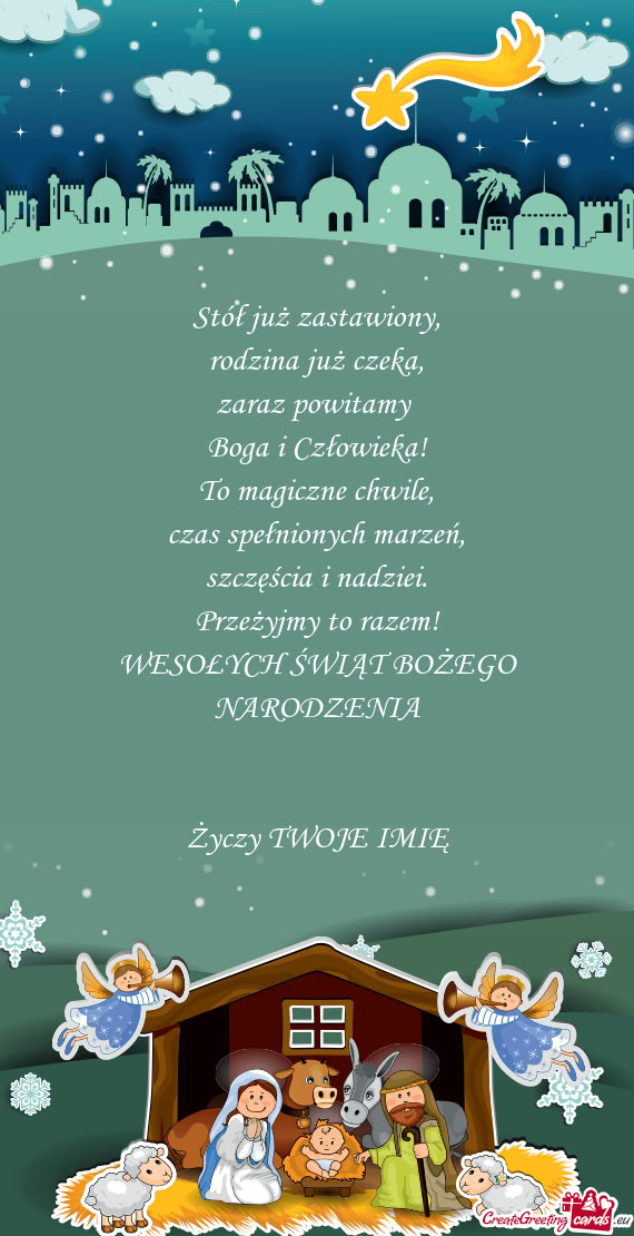 Stół już zastawiony,  rodzina już czeka,  zaraz powitamy   Boga i
