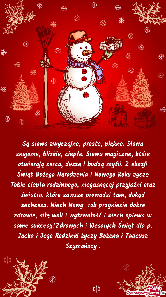 Sukcesy!Zdrowych i Wesołych Świąt dla p. Jacka i Jego Rodzinki życzy Bożena i Tadeusz Szymańsc
